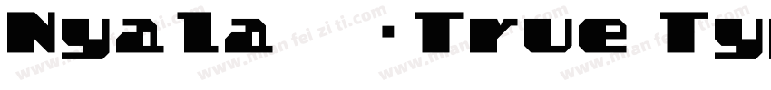 Nyala 常规True Type)字体转换